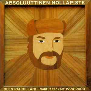 Absoluuttinen Nollapiste - Olen Pahoillani - Valitut Teokset 1994-2000 download flac mp3