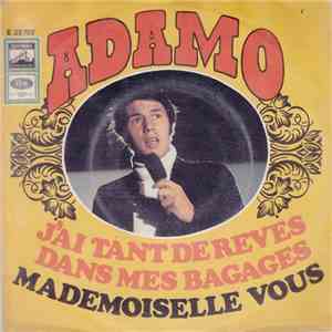 Adamo - J'ai Tant De Reves Dans Mes Bagages / Mademoiselle Vous flac mp3 download