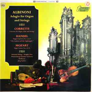 Albinoni, Corrette, Handel, Mozart - Adagio For Organ And Strings / Concerto For Organ, Flute And Strings / Organ Concerto No. 13 In F / Organ Sonata No. 4 In D download flac mp3