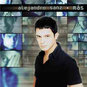 Alejandro Sanz - Más download flac mp3
