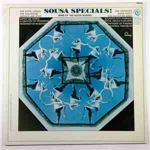 Band Of The Scots Guards - Sousa Specials! download flac mp3