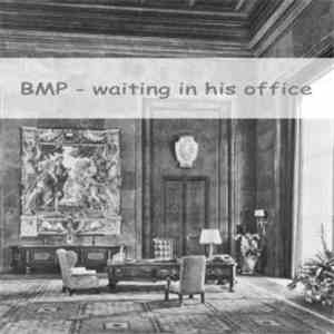 BMP  - Waiting In His Office download flac mp3