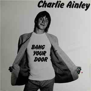 Charlie Ainley - Bang Your Door download flac mp3