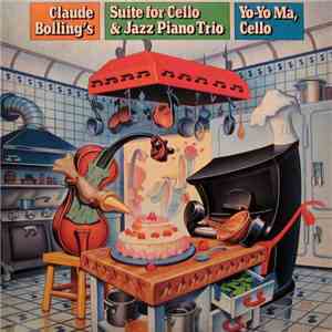 Claude Bolling, Yo-Yo Ma - Suite For Cello & Jazz Piano Trio download flac mp3