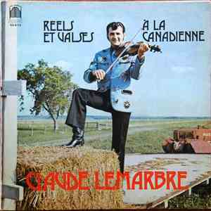 Claude Lemarbre  - Reels Et Valses À La Canadienne download flac mp3
