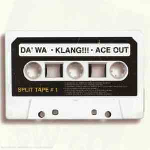 Da'Wa / Klang!!! / Ace Out - Split Tape # 1 download flac mp3
