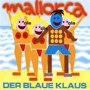 Der Blaue Klaus - Mallorca (Ole Ole Ola) download flac mp3