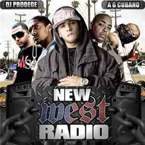 DJ Prodege, A.G. Cubano - New West Radio download flac mp3