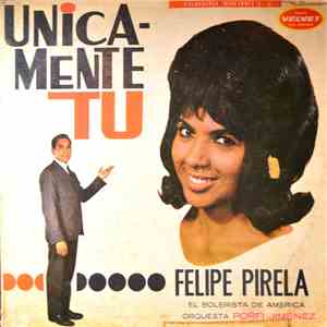 Felipe Pirela Con Porfi Jiménez Y Su Orquesta - Unicamente Tu download flac mp3