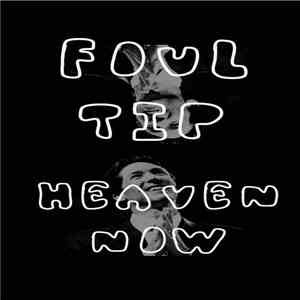 Foul Tip - Heaven Now download flac mp3