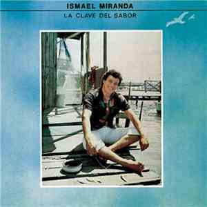 Ismael Miranda - La Clave Del Sabor download flac mp3