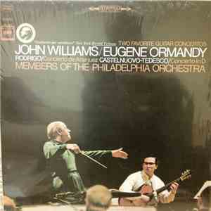 John Williams  / Eugene Ormandy - Rodrigo / Castelnuovo-Tedesco / Members Of The Philadelphia Orchestra - Two Favorite Guitar Concertos: Concierto De Aranjuez / Concerto In D download flac mp3