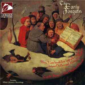 Josquin DesPrez / Johannes Ockeghem - Capella Alamire / Peter Urquhart - The Early Josquin: Missa "L'ami Baudechon" And Other Works By Josquin DesPrez And Johannes Ockeghem download flac mp3
