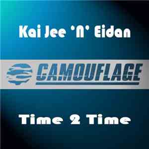 Kai Jee 'n' Eidan - Time 2 Time download flac mp3