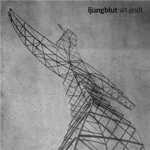 Ljungblut - Alt Godt download flac mp3
