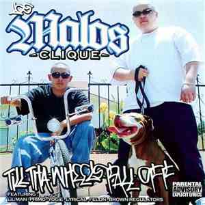 Los Malos Clique - Till The Wheels Fall Off download flac mp3