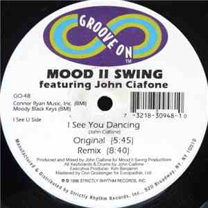 Mood II Swing Featuring John Ciafone - I See You Dancing download flac mp3