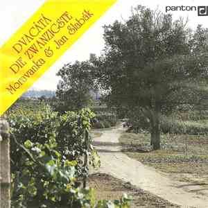 Moravanka & Jan Slabák - Dvacátá / Die Zwanzigste download flac mp3