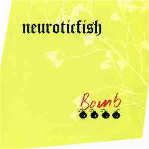Neuroticfish - Bomb E.P. download flac mp3