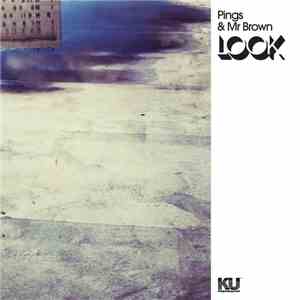 Pings & Mr. Brown  - Look download flac mp3