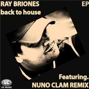Ray Briones - Back To House EP download flac mp3