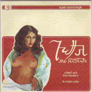 Robert And The Roboters / Le Moko Cube - Jutta Aus Kalkutta download flac mp3
