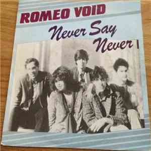 Romeo Void - Never Say Never download flac mp3