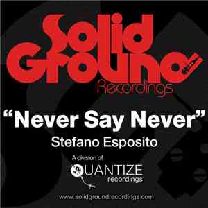 Stefano Esposito - Never Say Never flac mp3 download
