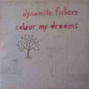 The Dynamite Fishers / Colour My Dreams - Split download flac mp3