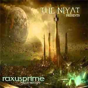 The Niyat - Raxusprime The Mixtape download flac mp3