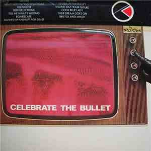 The Selecter - Celebrate The Bullet download flac mp3