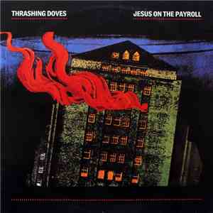 Thrashing Doves - Je$u$ On The Payroll download flac mp3