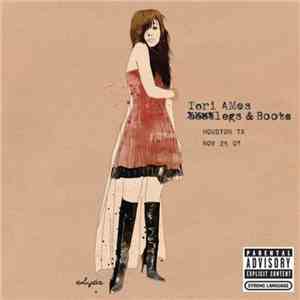 Tori Amos - Legs And Boots: Houston, TX - November 25, 2007 download flac mp3