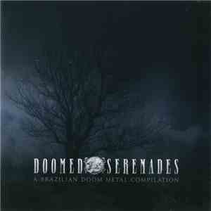Various - Doomed Serenades - A Brazilian Doom Metal Compilation download flac mp3