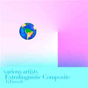 Various - Extralinguistic Composite download flac mp3