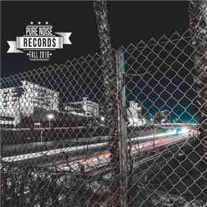 Various - Pure Noise Records Fall 2016 Sampler download flac mp3