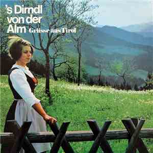 Various - 'S Dirndl Von Der Alm (Grüsse Aus Tirol) download flac mp3