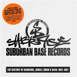 Various - Suburban Base - The History Of Hardcore, Jungle, Drum & Bass: 1991-1997 download flac mp3