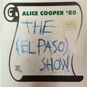 Alice Cooper  - The (El Paso) Show download flac mp3