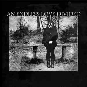 An Endless Love Divided - Demo download flac mp3