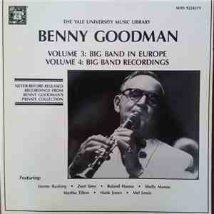 Benny Goodman - The Yale University Music Library - Benny Goodman - Volumes 3 and 4 - Never Before Released Recordings From Benny Goodman's Private Collection download flac mp3