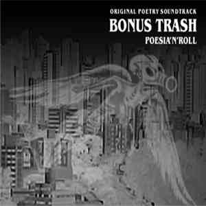 Bonus Trash - Original Poetry Soundtrack - Poesia 'N' Roll download flac mp3