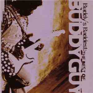 Buddy Guy - Buddy's Baddest: The Best Of Buddy Guy download flac mp3