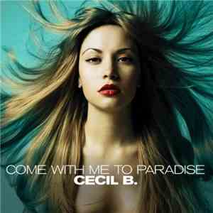 Cecil B. - Come With Me To Paradise download flac mp3