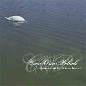 Coen Oscar Polack - Geluiden Uit De Blauwe Kamer flac mp3 download