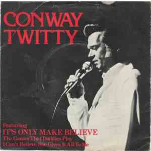 Conway Twitty - It's Only Make Believe download flac mp3