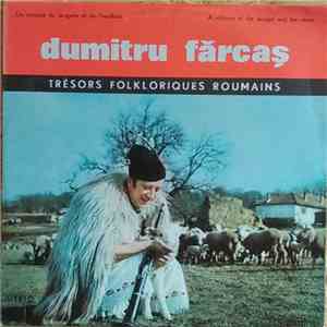Dumitru Fărcaș - Un Virtuose Du Taragote Et De L'Hautbois / A Virtuoso Of The Taragot And The Oboe download flac mp3