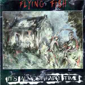 Flying Fish  - It's Almost Fairy Time download flac mp3