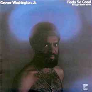 Grover Washington, Jr. - Feels So Good download flac mp3