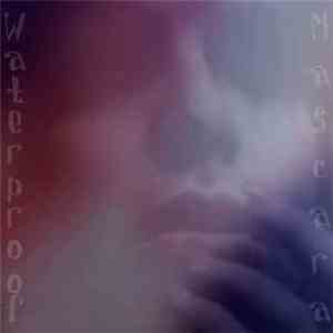 Hole  - Waterproof Mascara download flac mp3
